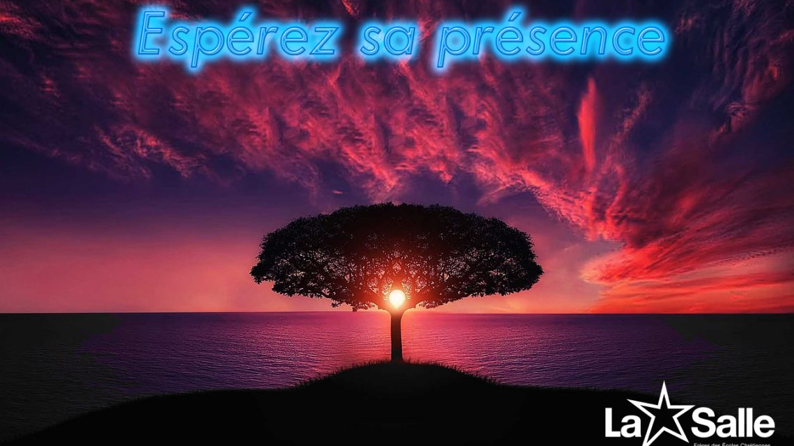 Première semaine de l’Avent : Espérer sa présence